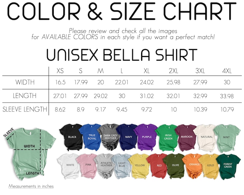 The image is a color and size chart for a unisex bella shirt. It provides the dimensions and corresponding colors for different sizes, including XS, S, M, L, XL, 2XL, 3XL, 4XL, and 5XL. The chart also includes a list of available colors in each style, along with measurements in inches.