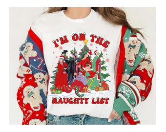 Disney Villains Christmas I'm On The Naughty List Shirt, Maleficent Cruella Ursula Christmas Shirt, Disney Villains Group Matching Xmas Tee