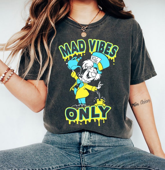 Mad Vibes Only - Mad Hatter Hat - Alice - T-Shirt Mad Vibes Only - Mad Hatter Hat - Alice - T-Shirt