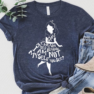 Disney Alice In Wonderland I Can&#39;t Explain Myself Text Fill T-Shirt, Alice Shirt, Matching Disneyland Vacation Shirt,Disney Birthday Gifts