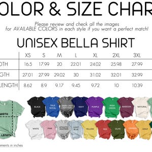 The image is a color and size chart for a unisex bella shirt. It provides the dimensions and corresponding colors for different sizes, including XS, S, M, L, XL, 2XL, 3XL, 4XL, and 5XL. The chart also includes a list of available colors in each style, along with measurements in inches.