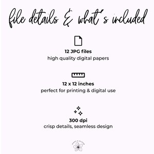 May include: A light pink graphic with black text that reads "file details & what's included." The image includes information about 12 JPG files, high-quality digital papers, and 12 x 12 inches (30.48 cm) perfect for printing and digital use.