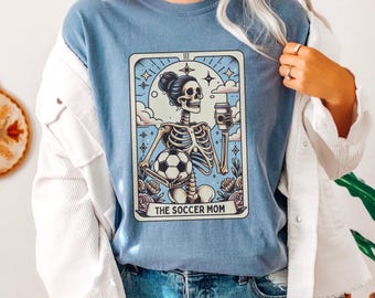 Soccer Mom Shirt, Comfort Colors® Soccer Mom Tarot Card T-shirt, Halloween Soccer Mama Tee, Mothers Day Gift for Soccer Mom, Skeleton