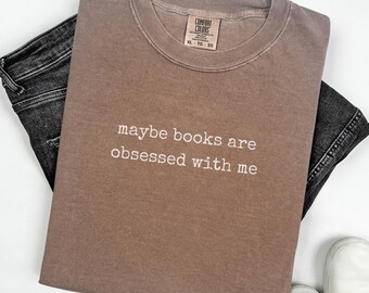 Funny Reading Shirt, Book Lover Gift, Bookish Comfort Colors T-shirt, Funny Book Club Tee, Reader Shirt, Gift for Reader, Reading Tshirt