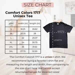 May include: Size chart for Comfort Colors 1717 unisex t-shirts. The chart shows sizes S to 3XL with width and length measurements in inches. A black t-shirt is shown with dashed lines indicating width and length. Text advises measuring a favorite t-shirt for comparison.