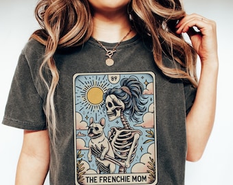 French Bulldog Shirt, Comfort Colors® Frenchie Dog Mom Tarot Card T-shirt, French Bulldog Skeleton Tee, Fall Halloween Dog Tee