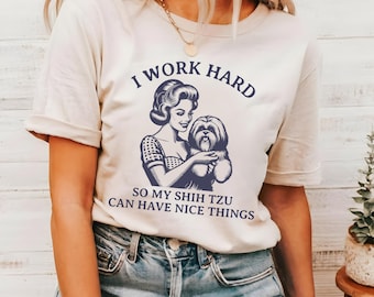 Retro Shih Tzu Shirt, Shih Tzu Mom T-shirt, Funny Shih Tzu Tee, Cute Shih Tzu Apparel, Gift for Dog Mama, Vintage Woman Meme, Shih Tzu Gift