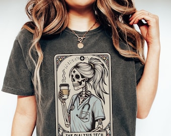 Dialysis Tech Shirt, Comfort Colors Dialysis Technician Tarot Card T-Shirt, Gift for Nurse Appreciation, Skeleton Tech Halloween Tee