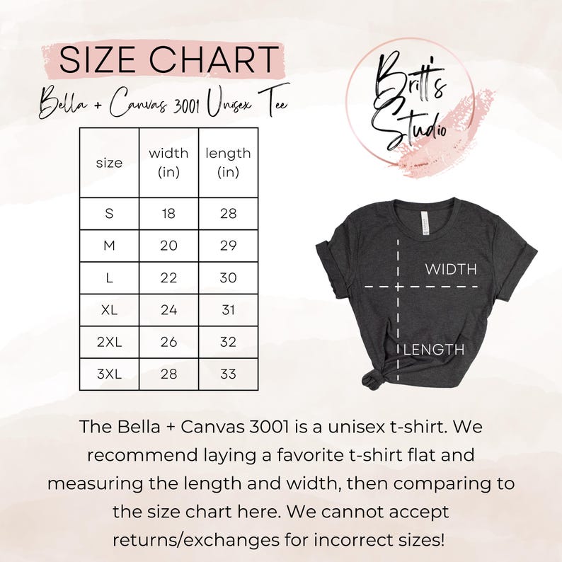 May include: Size chart for Bella + Canvas 3001 unisex t-shirts. Includes measurements in inches for sizes S to 3XL. The image also shows a dark gray t-shirt with labeled width and length measurements. The text says, "We cannot accept returns/exchanges for incorrect sizes!"