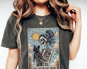 French Bulldog Shirt, Comfort Colors Frenchie Dog Mom Tarot Card T-shirt, French Bulldog Skeleton Tee, Fall Halloween Dog Tee
