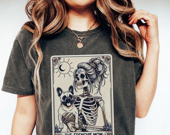 French Bulldog Shirt, Comfort Colors Frenchie Dog Mom Tarot Card T-shirt, French Bulldog Skeleton Tee, Fall Halloween Dog Tee