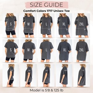 May include: Size guide for Comfort Colors 1717 Unisex Tee. The image shows the tee in various sizes: S, M, L, XL, and 2XL. Measurements are provided in inches for each size, including chest and length. The model is 5'8 and 125 lb.