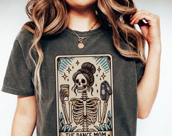 Boy Dance Mom Shirt, Dance Mom Tarot Card Tee, Halloween Skeleton Dance Mom Comfort Colors T-Shirt, Mothers Day Gift for Dance Mom