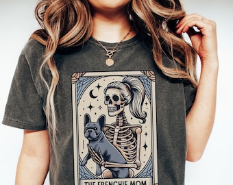 French Bulldog Shirt, Comfort Colors Frenchie Dog Mom Tarot Card T-shirt, French Bulldog Skeleton Tee, Fall Halloween Dog Tee