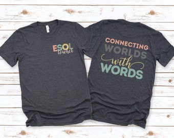 ESOL Teacher Shirt, English for Speakers of Other Languages T-Shirt, ESOL Squad, Back to School, New ESOL Teacher Tee, Multilingual Teacher