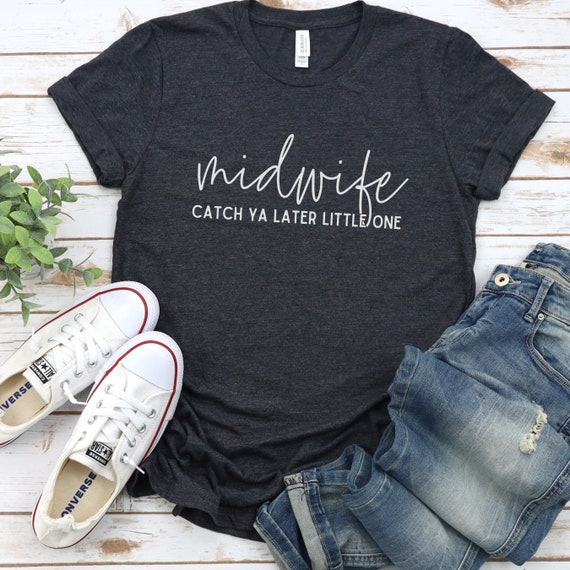 Midwifery Is Catching T-Shirt Midwifery Is Catching T-Shirt
