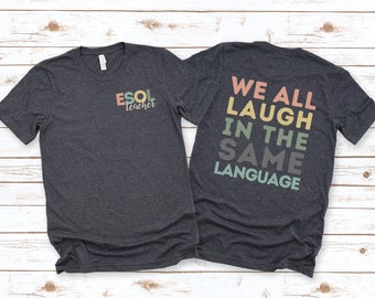 ESOL Teacher Shirt, English for Speakers of Other Languages T-Shirt, ESOL Squad, Back to School, New ESOL Teacher Tee, Multilingual Teacher