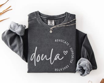 Doula Shirt, Doula Comfort Colors Sweatshirt, Postpartum Doula Sweatshirt, Birth Doula Sweatshirt, Doula Gift, Gift for Doula