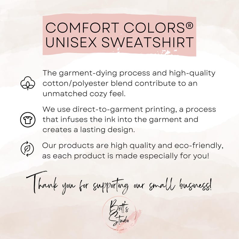 Puede incluir: Imagen con una pancarta rosa con el texto "COMFORT COLORS&reg; UNISEX SWEATSHIRT". Debajo, el texto describe el proceso de te&ntilde;ido de la prenda, la impresi&oacute;n directa sobre la prenda y los productos ecol&oacute;gicos. La imagen termina con "&iexcl;Gracias por apoyar a nuestra peque&ntilde;a empresa!"