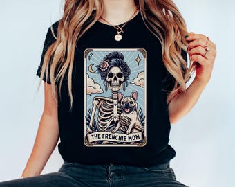 French Bulldog Shirt, Bella + Canvas® Frenchie Dog Mom Tarot Card T-shirt, French Bulldog Skeleton Tee, Fall Halloween Dog Tee