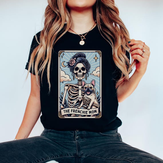 French Bulldog Shirt, Bella + Canvas® Frenchie Dog Mom Tarot Card T-shirt, French Bulldog Skeleton Tee, Fall Halloween Dog Tee