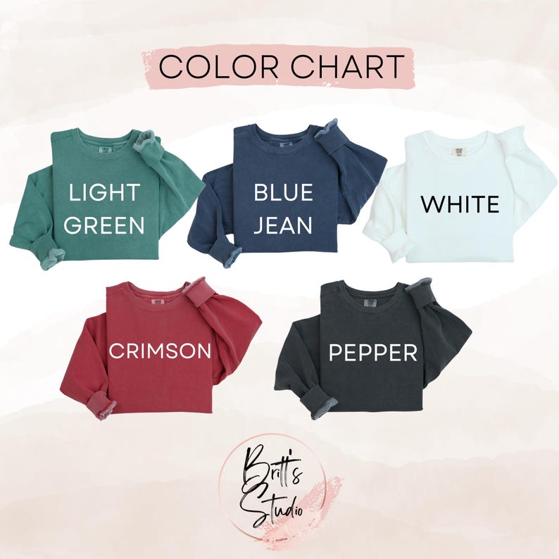 May include: A color chart displaying five long-sleeved sweatshirts in various colors: light green, blue jean, white, crimson, and pepper. Each sweatshirt has the color name printed on it. The text "COLOR CHART" is at the top.