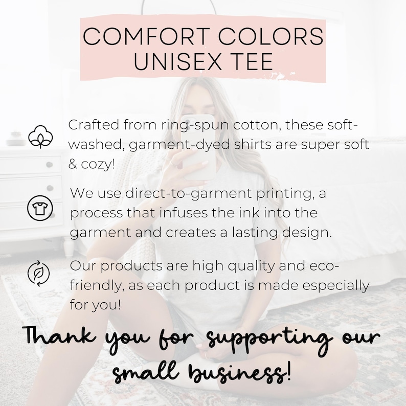 May include: The image features the text "COMFORT COLORS UNISEX TEE" in a pink banner. Below, text describes the shirts as soft, cozy, and made with direct-to-garment printing. The image ends with "Thank you for supporting our small business!"
