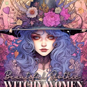 May include: A coloring book cover featuring a woman with blue hair and a witch hat adorned with flowers. The text reads "Beautiful Gothic Witchy Women Coloring Book" in a decorative font. The artwork has a fantasy theme with a pink and purple color palette.