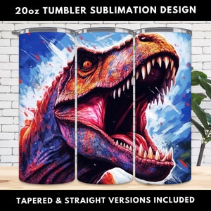 Jurassic T-Rex Dino Colorful 20oz Sublimation Tumbler - Dinosaur Decorative Gift for Kids and Adults, 9.2 x 8.3 Tumbler Wrap PNG
