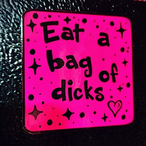 Eat A Bag Of D&#39;s Magnet