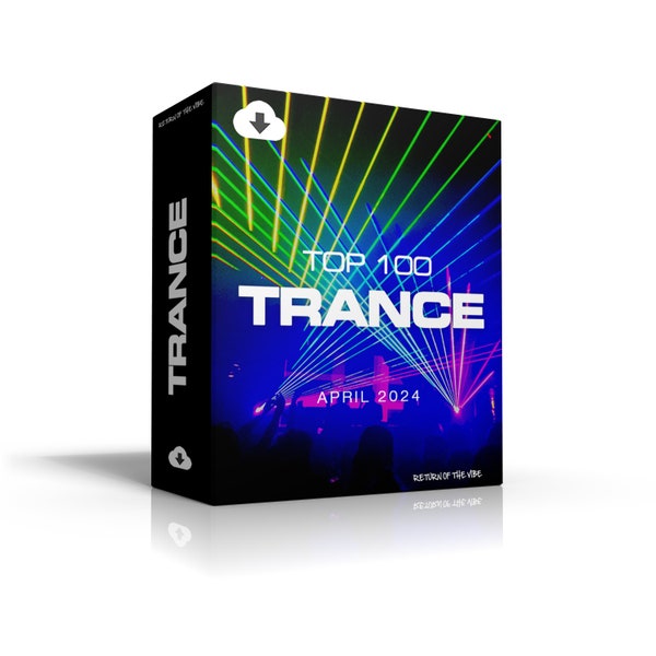 Top 100 des titres trance d'avril 2024 [Format MP3 320 kbit/s] Adapté aux DJ | Téléchargement numérique