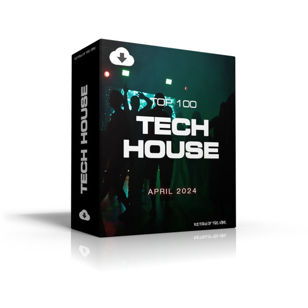 Top 100 des chansons de Tech House à partir d'avril 2024 [Format MP3 320 kbps] Adapté aux DJ | Téléchargement numérique