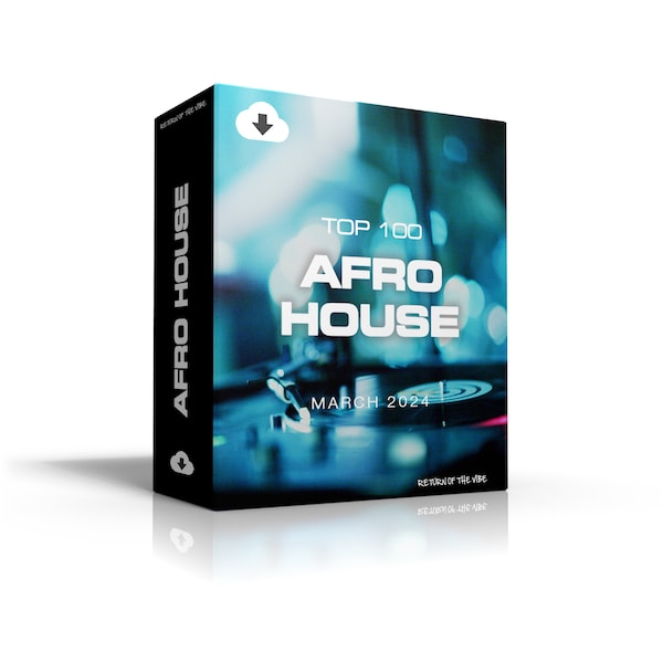 Afro House Top 100 March 2024 [MP3 Format 320kbps] 100+ Full-Length Tracks | Ideal for DJs | Digital Download