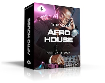 Afro House Top 100 February 2024 [MP3 Format 320kbps] 100+ Full-Length Tracks | Ideal for DJs | Digital Download