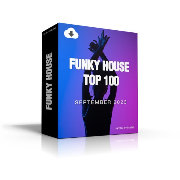 Funky House Top 100 September 2023 [MP3 Format 320kbps] 100 Full-Length Tracks | Ideal for DJs | Digital Download