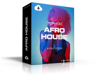 Afro House Top 100 April 2024 [MP3-Format 320 kbps] 100+ Titel in voller Länge | Ideal für DJs | Digitaler Download