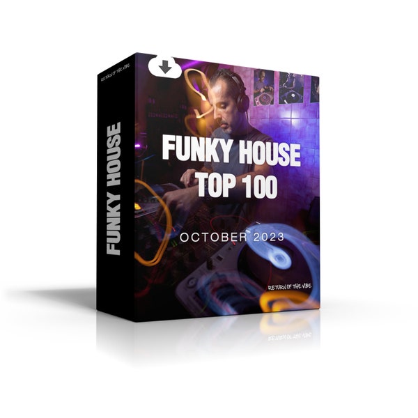 Funky House Top 100 October 2023 [MP3 Format 320kbps] 100 Full-Length Tracks | Ideal for DJs | Digital Download