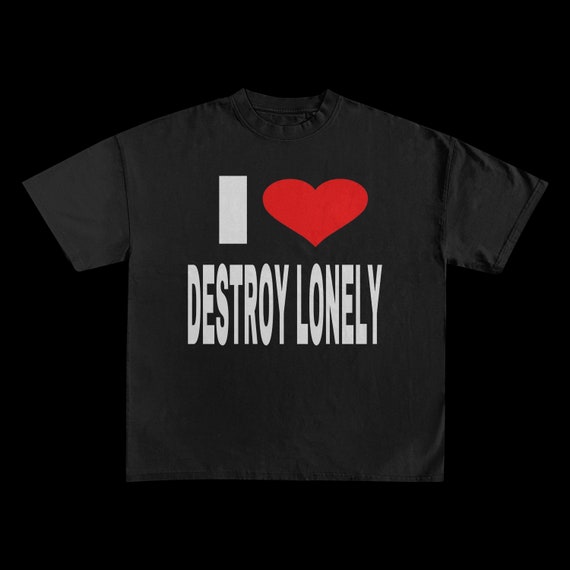 Destroy Lonely / Destroy Lonely Shirt / I Love Destroy