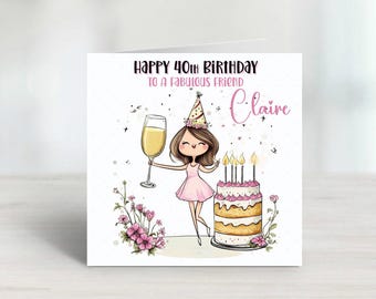 May include: A birthday card with a cartoon illustration of a girl wearing a party hat and holding a glass of champagne. The card says "Happy 40th Birthday to a Fabulous Friend Claire".