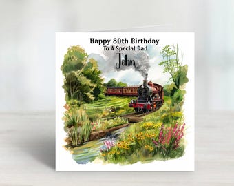 May include: A birthday card with a watercolor illustration of a red steam train traveling through a green landscape. The card reads "Happy 80th Birthday To A Special Dad John".