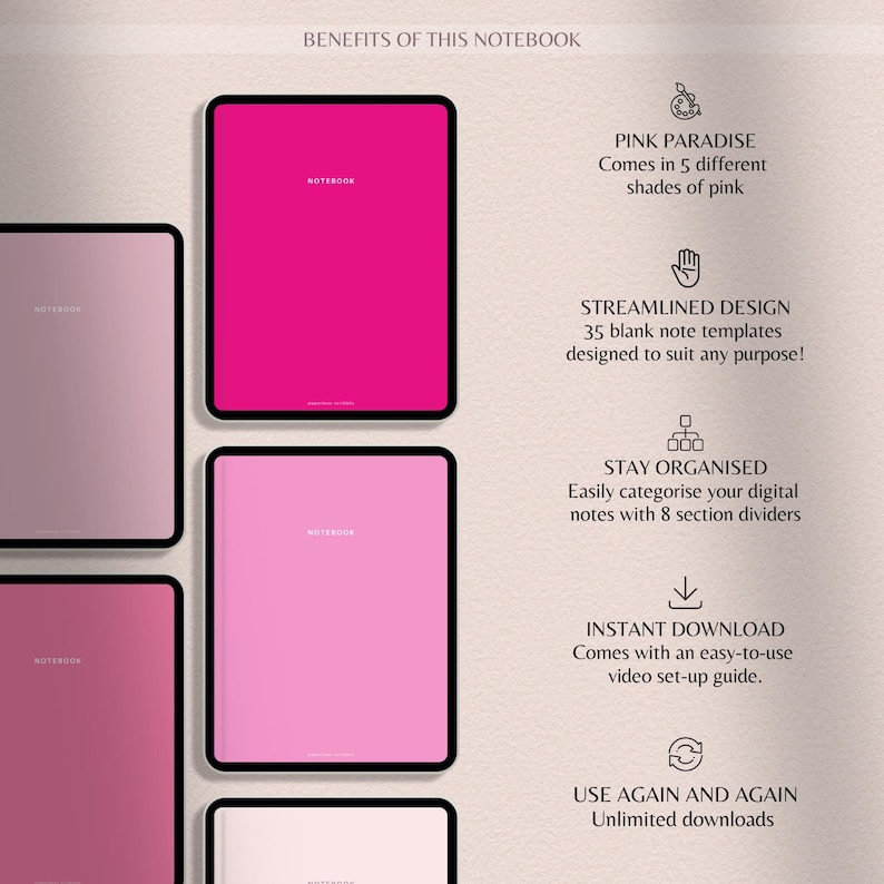 Op de afbeelding: Vijf digitale notitieboekomslagen in verschillende roze tinten. De omslagen bevatten het woord "NOTEBOOK" in witte tekst. De tekst "PINK PARADISE" wordt boven de omslagen weergegeven, samen met de tekst "Comes in 5 different shades of pink". Onder de omslagen wordt de tekst "STREAMLINED DESIGN" weergegeven, samen met de tekst "35 lege notitie sjablonen ontworpen om aan elk doel te voldoen!" De tekst "STAY ORGANISED" wordt onder de vorige tekst weergegeven, samen met de tekst "Categoriseer uw digitale notities eenvoudig met 8 sectie dividers". De tekst "INSTANT DOWNLOAD" wordt onder de vorige tekst weergegeven, samen met de tekst "Comes with an easy-to-use video set-up guide.". De tekst "USE AGAIN AND AGAIN" wordt onder de vorige tekst weergegeven, samen met de tekst "Unlimited downloads".