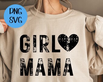 Girl Mama PNG SVG Digital Download Girl Mom, Girl Mama Mom Shirt Sublimation PNG