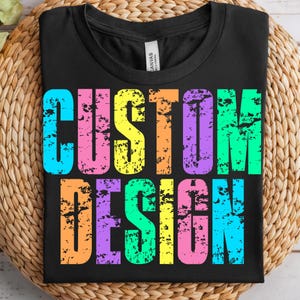 Custom Design PNG Neon Distressed PNG, Personalized Name Shirt Design, Hand Lettered Sublimation, Personalized Custom Digital png