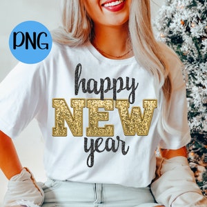 Happy New Year PNG | Holidays, New Year, Sequins, Glitter | Instant Sublimation Download | Digital Shirt Design, Gold and Black New Years