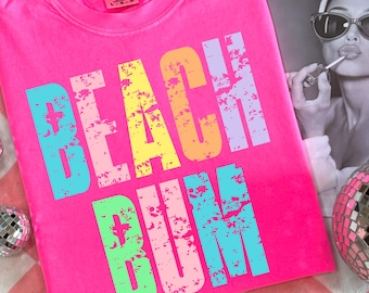 Beach Bum Png Beach Life PNG Summer PNG Neon Trendy Summer Shirt Design Distressed Beach PNG Sunshine Sun Png