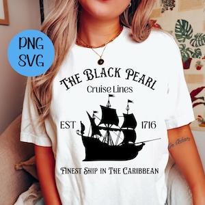 The Black Pearl SVG PNG Digital Download Pirate Cruise Shirt SVG