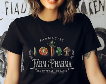 Veggie Shirt, Gardening Shirt, Farm not Pharma Shirt, Farmacist Shirt, Vegetable Shirt, Farmer T Shirt, Gift For Gardener, Botanical Shirt.
