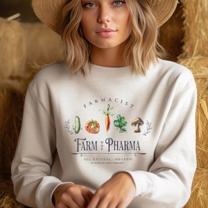 Veggie Sweatshirt, Farm not Pharma Shirt, Farmacist Shirt, Vegetable Shirt, Farmer shirt, Gift For Gardener, Botanical Shirt, Gardening
