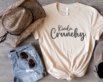 Kinda Crunchy Shirt, Kind of Crunchy Shirt