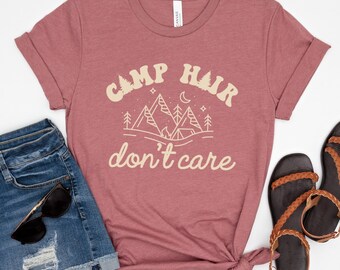 Camp Hair Don't Care Shirts, Funny Camping Shirts with Retro Font, Gift for Women Who Loves Camping, Summer Tee, Camping Girl Life, Vacation